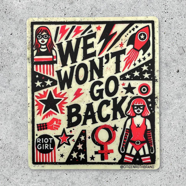 Citizen Ruth: We Won't Go Back Sticker