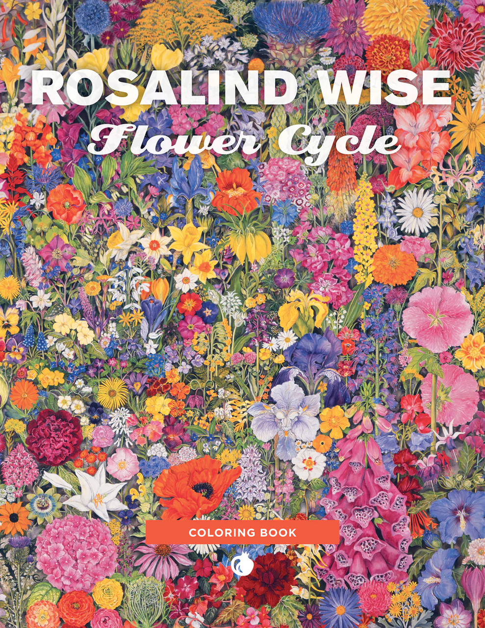 Pomegranate: Rosalind Wise: Flower Cycle Coloring Book