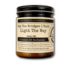 Malicious Women Candle Co: May The Bridges I Burn Light The Way Candle