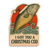 Bad Betty: I Got You a Christmas Cod