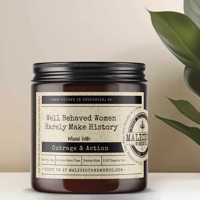 Malicious Women Candle Co: Well-Behaved Women Rarely Make History