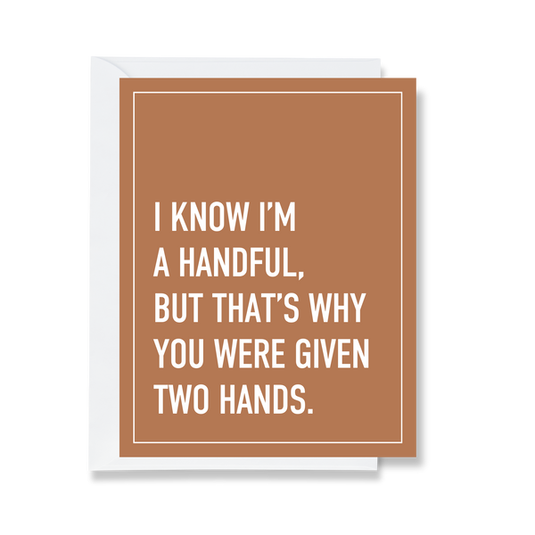 Ink & Attitude: I Know I'm a Handful