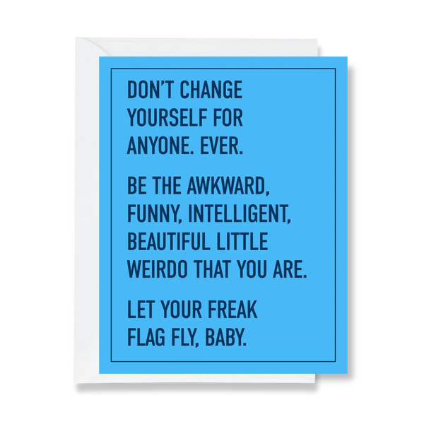 Ink & Attitude: Don't Change Who You Are