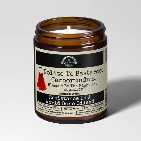 Malicious Women Candle Co: Nolite Te Bastardes Carborundum