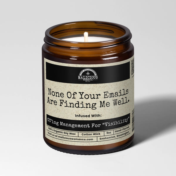 Malicious Women Candle Co: None of Your Emails are Finding Me Well