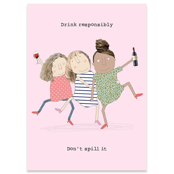 Rosie Made a Thing: Drink Responsibly