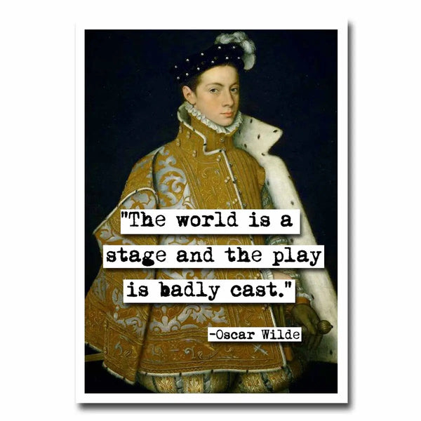 ChicalooKate: The World Is a Stage (Oscar Wilde)