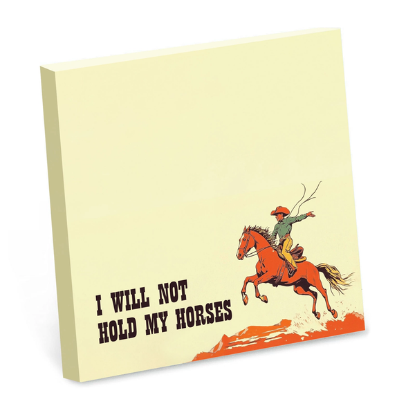 Bad Betty: I Will Not Hold My Horses Sticky Notes