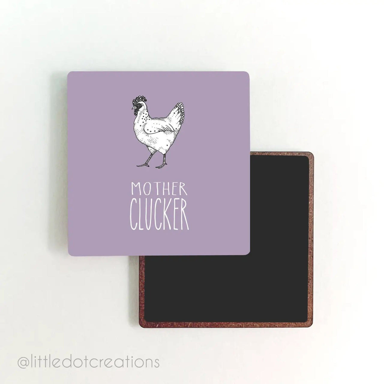 Little Dot Creations: Mother Clucker Magnet