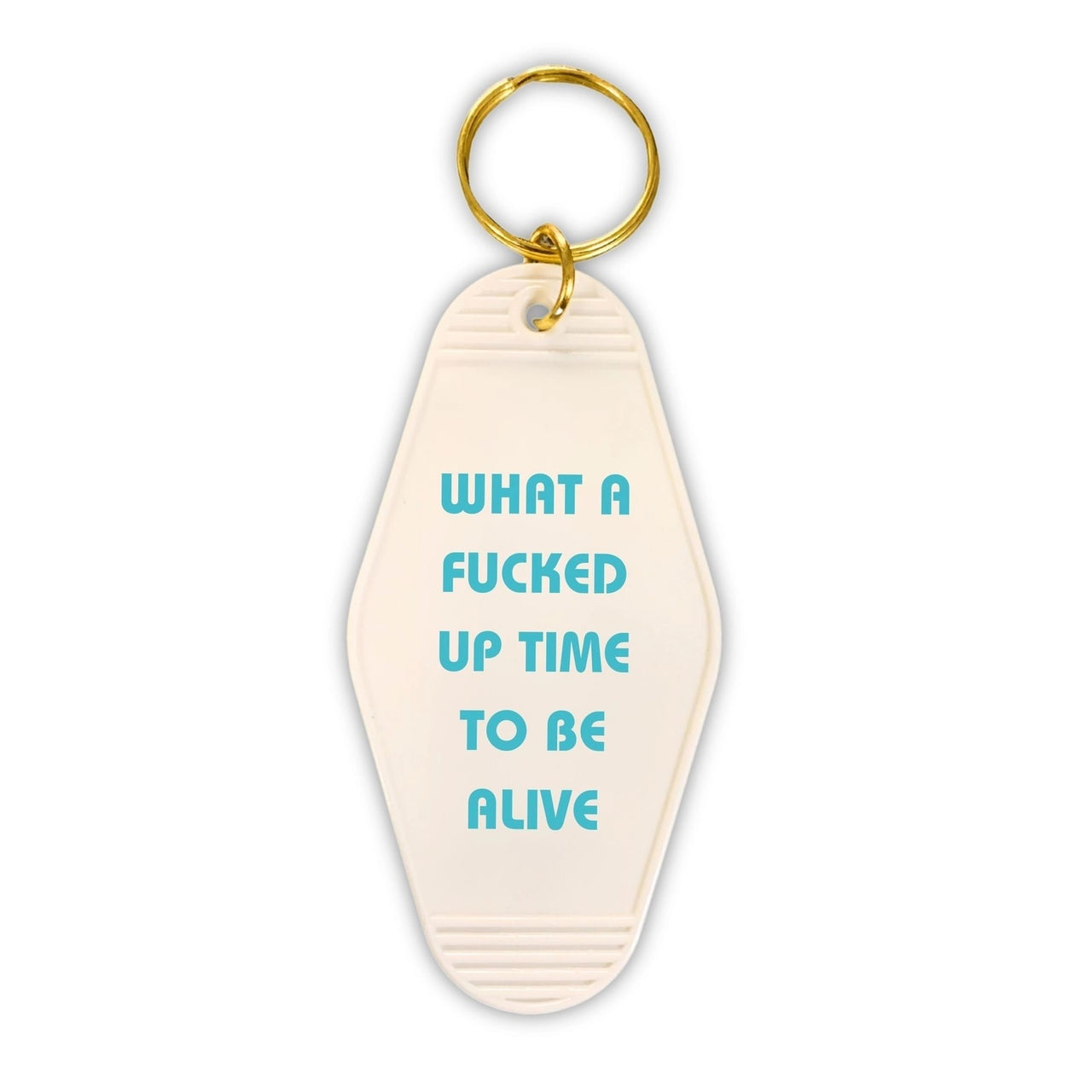 Get Bullish: What a Fucked Up Time To Be Alive Keychain