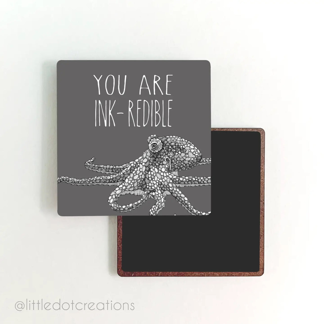 Little Dot Creations: You Are Ink-Redible Magnet