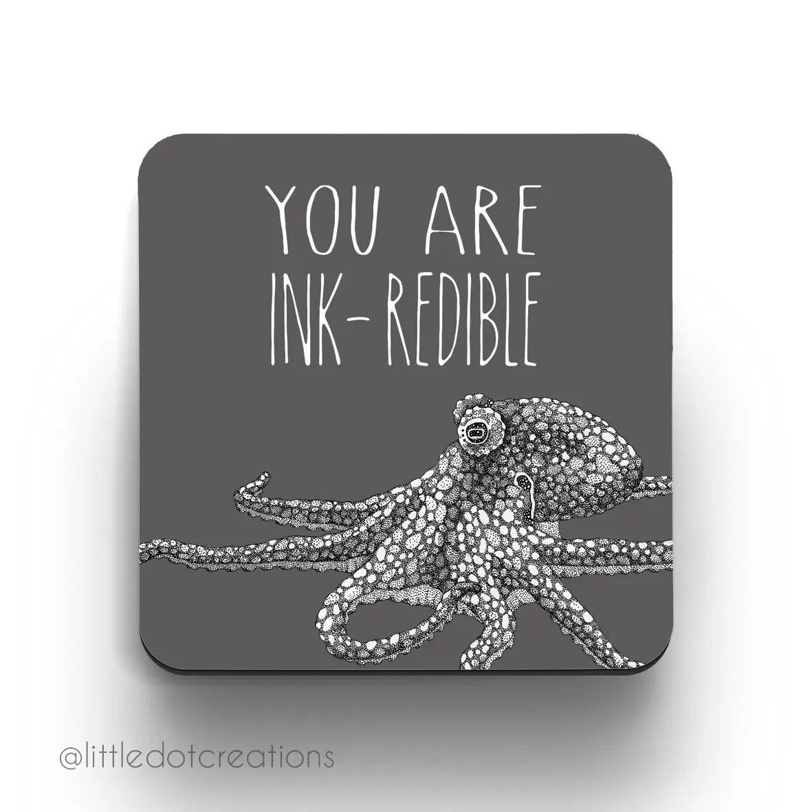 Little Dot Creations: You Are Ink-redible Coaster