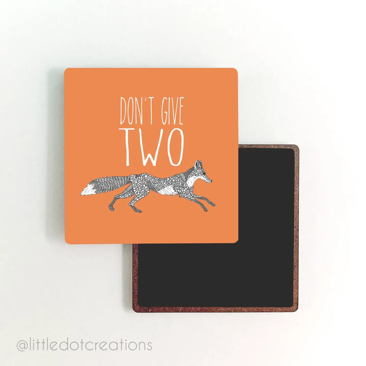 Little Dot Creations: Don't Give Two Fox Magnet