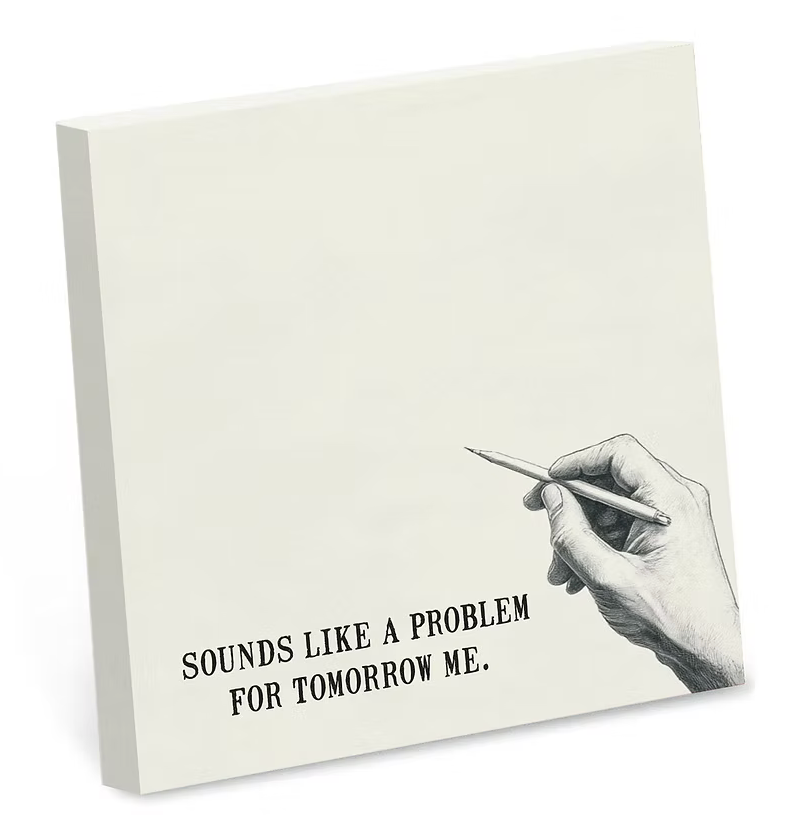 Bad Betty: Sounds Like a Problem for Tomorrow Sticky Notes