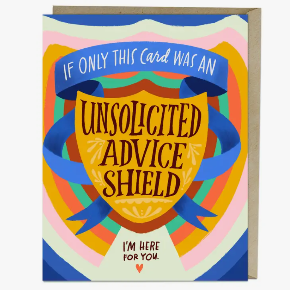 Emily McDowell: Unsolicited Advice Shield Card – HUBBUB